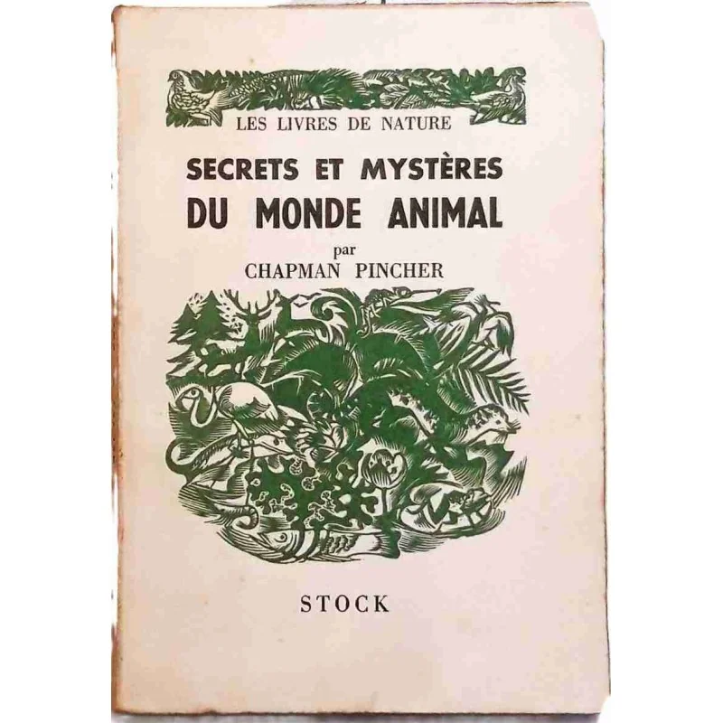 Secrets et mystères du monde animal, par Chapman Pincher, Stock 1952