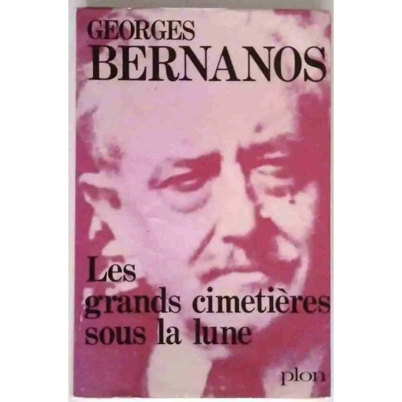 Les Grands cimetières sous la lune, par Georges Bernanos, Plon. 1969