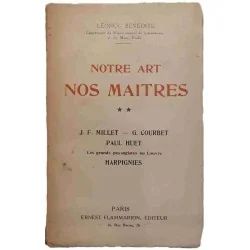 Notre art nos maîtres tome 2, par Léonce Bénédite, Flammarion éditeur 1923