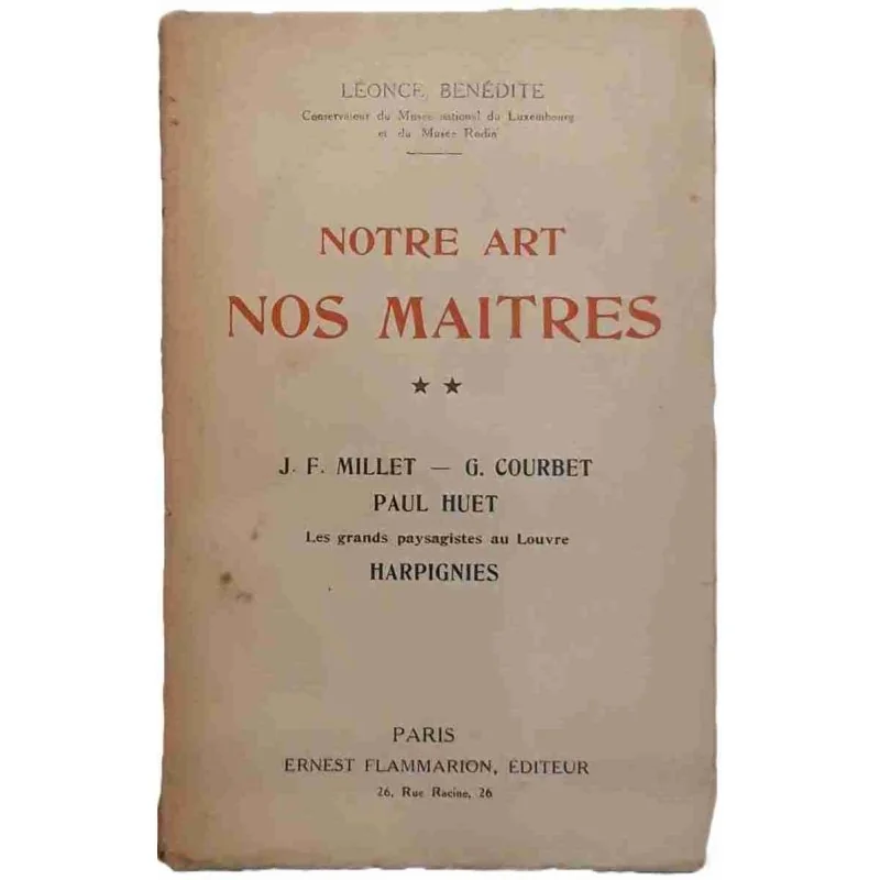 Notre art nos maîtres tome 2, par Léonce Bénédite, Flammarion éditeur 1923
