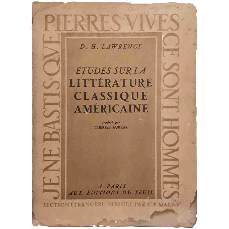 Études sur la littérature classique américaine, par D.H. Lawrence, Éditions du Seuil 1948
