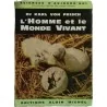 L’Homme et le monde vivant, par Karl von Frisch, Éditions Albin Michel 1960