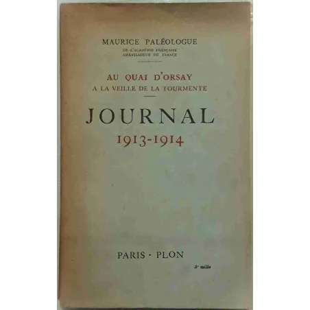 Au Quai d’Orsay journal 1913-1914, par Maurice Paléologue, Plon 1947
