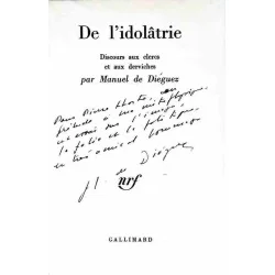 Dédicace : De l’idolâtrie, par Manuel de Diéguez, Gallimard. 1969