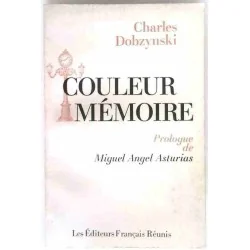 Couleur mémoire, par Charles Dobzynski, Les Éditeurs Français Réunis. 1974
