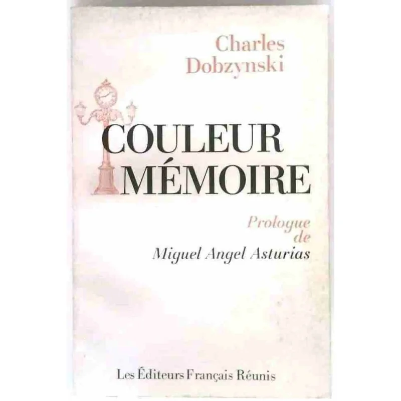 Couleur mémoire, par Charles Dobzynski, Les Éditeurs Français Réunis. 1974
