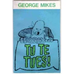 Tu te tues !, par George Mikes, Hachette 1966