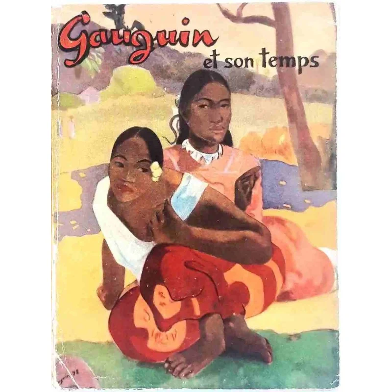 Gauguin et son temps, par Charles Chassé, La Bibliothèque des arts. 1955