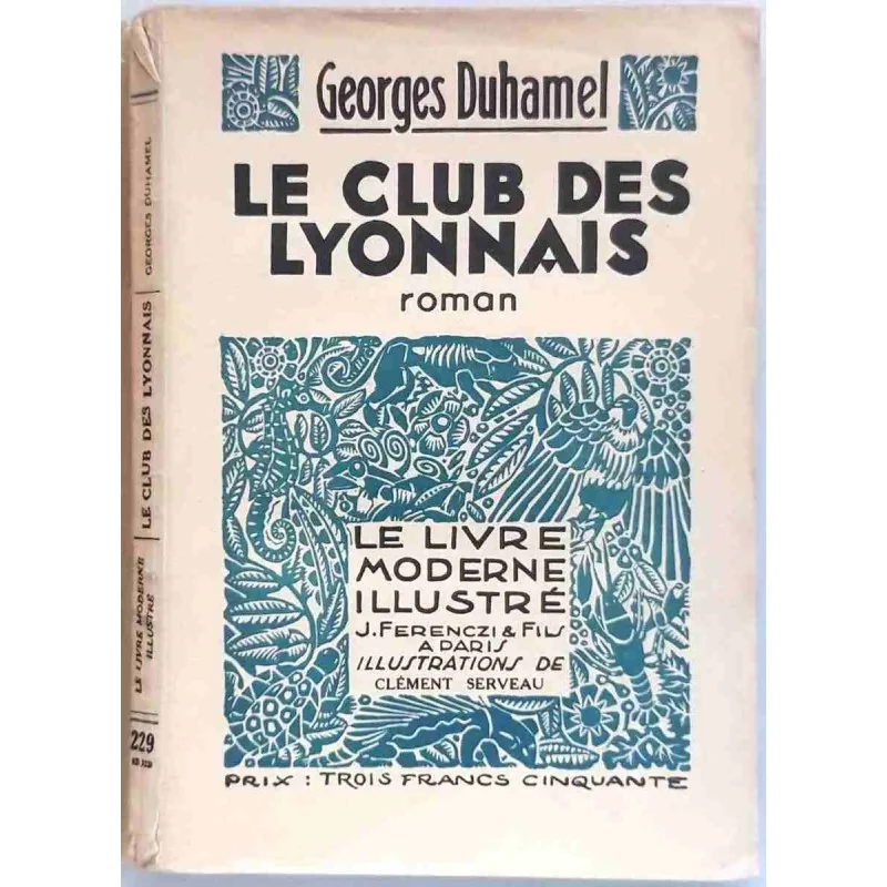 Le Club des Lyonnais, par Georges Duhamel, J. Ferrenczi et fils éditeurs 1935