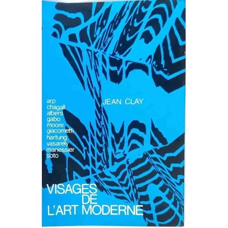 Visages de l’art moderne, par Jean Clay, Éditions Rencontre