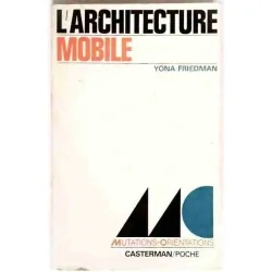 L’Architecture mobile, par Yona Friedman, Casterman Poche 1970