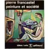 Peinture et société, par Pierre Francastel, Gallimard