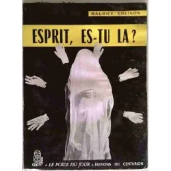 Esprit, es-tu là ?, par Maurice Colinon, Éditions du Centurion 1956