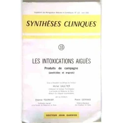 Synthèses cliniques : les intoxications aiguës,  n°33, Jean Garnier 1965