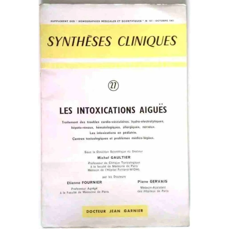 Synthèses cliniques : les intoxications aiguës,  n°27, Jean Garnier 1963