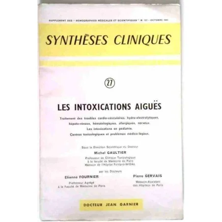 Synthèses cliniques : les intoxications aiguës,  n°27, Jean Garnier 1963