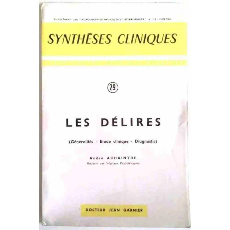 Synthèses cliniques : les Délires, n°29, Jean Garnier