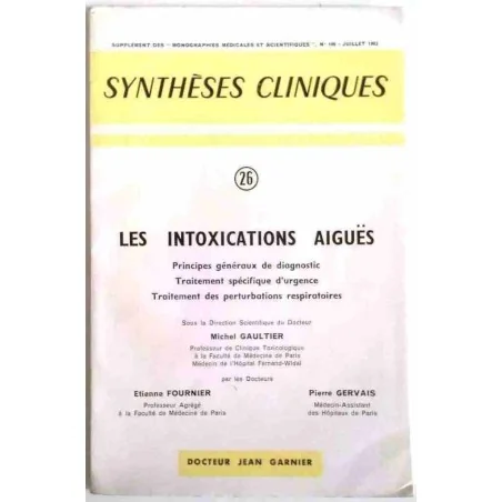Synthèses cliniques : les intoxications aiguës, n°26, Jean Garnier