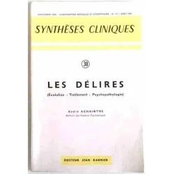 Synthèses cliniques : les Délires, n°30, Jean Garnier 1964