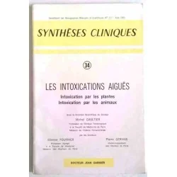 Synthèses cliniques : Les intoxications aiguës , n°34, Jean Garnier 1965