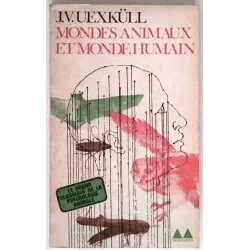 Mondes animaux et monde humain, par J.V. Uexküll, Éditions Gonthier