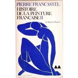 Histoire de la peinture Française tome 2, par Pierre Francastel, Éditions Gonthier 1967