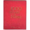 1000 trésors de France,  présentation Pierre Cabanne,  Denoël - René Kister éditeurs 1966
