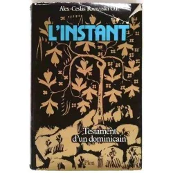 L’instant, Testament d’un dominicain, par Alex-Ceslas Rzewuski O.P., Plon 1981