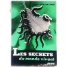 Les Secrets du monde vivant, par Gert von Natzmer, Plon 1955