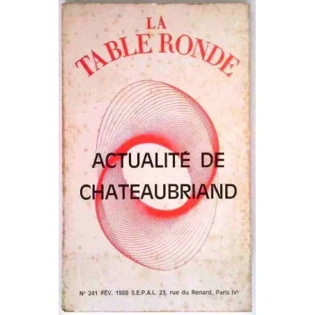 Actualité de Chateaubriand, Collectif, La Table Ronde