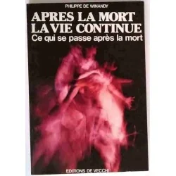 Après la mort la vie continue, par Philippe de Winandy, Éditions Devecchi 1979