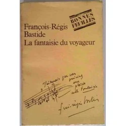 La Fantaisie du voyageur, par François-Régis Bastide, Seuil 1976