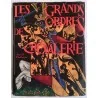 Les Grands ordres de Chevalerie Tome 1, par Arnaud Chaffanjon, Éditions SERG