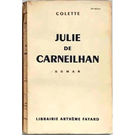 Julie de Carneilhan, par Colette, Librairie Arthème Fayard