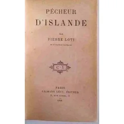 Pêcheur d’Islande, par Pierre Loti, Calmann Lévy 1900