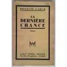 La Dernière chance, par Francis Carco, Albin Michel éditeur 1935