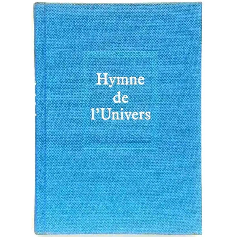 Hymne de l’univers, par Pierre Teilhard de Chardin, Seuil