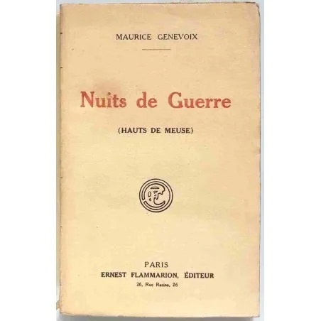 Nuits de Guerre (Hauts de Meuse), par Maurice Genevoix, Ernest Flammarion éditeur
