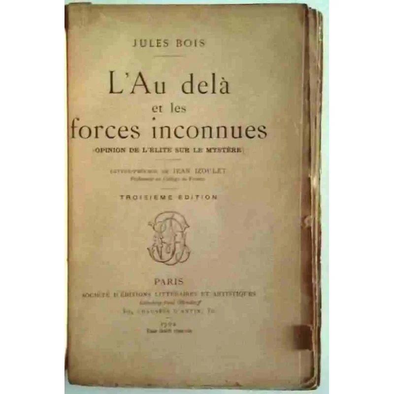 L’Au delà et les forces inconnues, par Jules Bois, Librairie Ollendorff