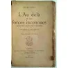 L’Au delà et les forces inconnues, par Jules Bois, Librairie Ollendorff