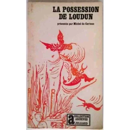La Possession de Loudun, par Michel de Certeau, Julliard 1970