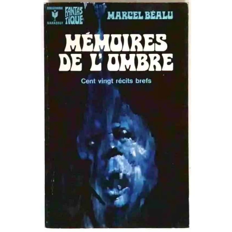 Mémoires de l’ombre, par Marcel Béalu, Bibliothèque Marabout 1972
