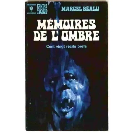 Mémoires de l’ombre, par Marcel Béalu, Bibliothèque Marabout 1972