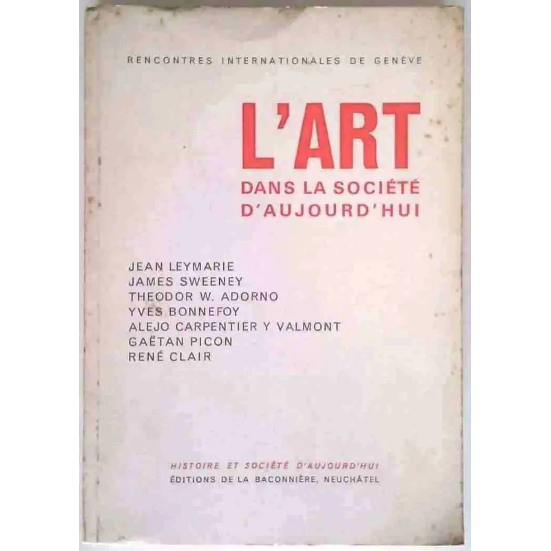 L’Art dans la société d’aujourd’hui, Éditions de la Baconnière 1968