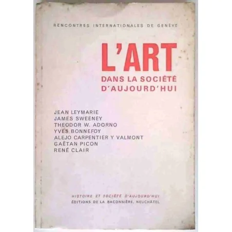 L’Art dans la société d’aujourd’hui, Éditions de la Baconnière 1968
