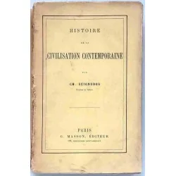 Histoire de la civilisation contemporaine, par  Ch. Seignobos, G. Masson éditeur