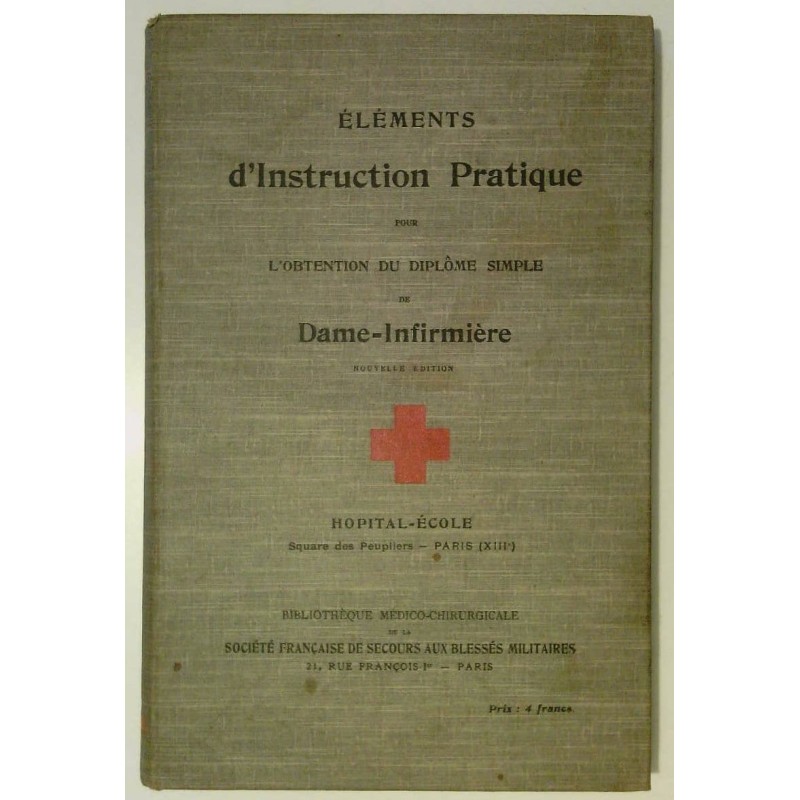 Éléments d’instruction pratique pour l’obtention du diplôme simple de Dame-infirmière,Bibliothèque médico-chirurgicale
