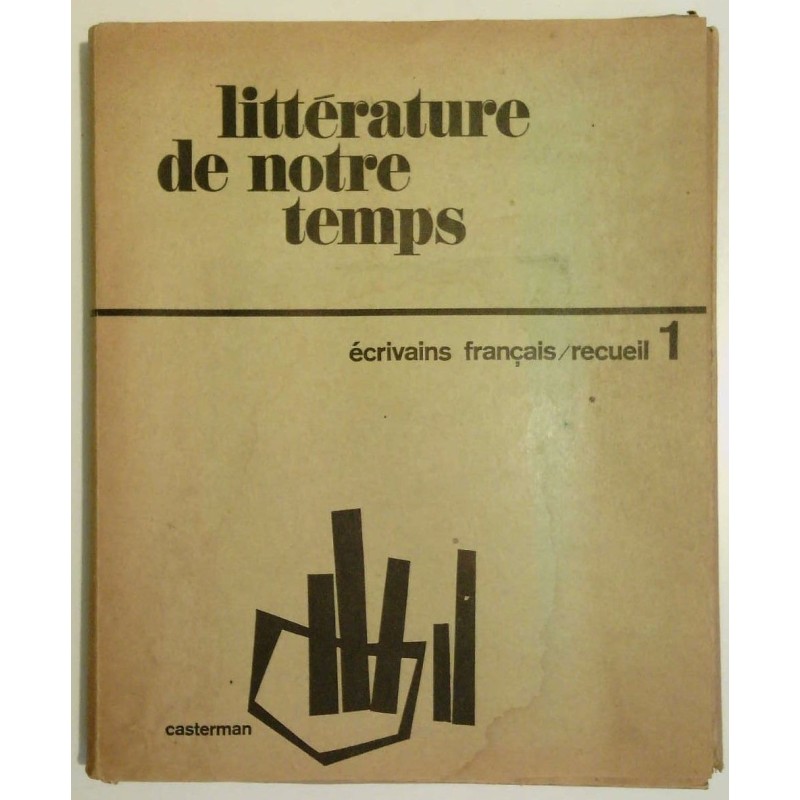 Littérature de notre temps, écrivains français 1, collectif, Casterman