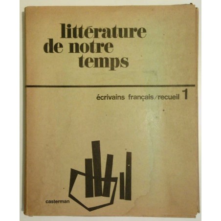 Littérature de notre temps, écrivains français 1, collectif, Casterman
