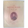 Le Roi de Rome tome 1 et 2, par Octave Aubry, Librairie Plon